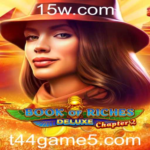 Book of Riches Deluxe Chapter 2: O Novo Capítulo da Aventura T44 Game