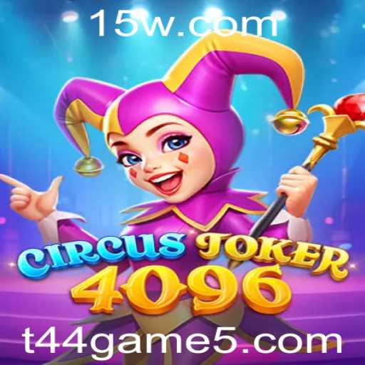 Descubra o Fascinante Mundo de CircusJoker4096: O Jogo que Está Revolucionando o T44 Game