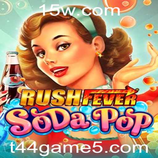 RushFeverSodaPop: O Excitante Mundo do T44 Game